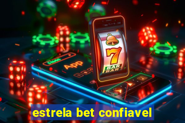 estrela bet confiavel