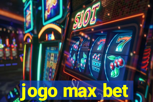 jogo max bet