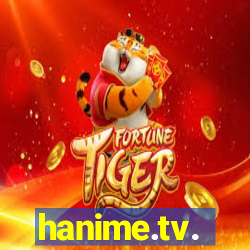 hanime.tv.