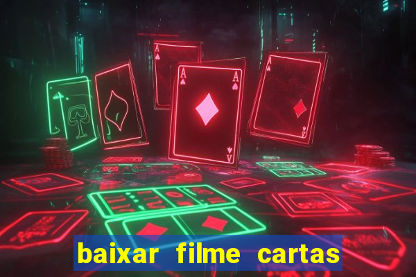 baixar filme cartas para deus dublado