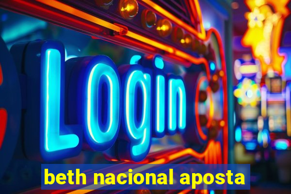 beth nacional aposta