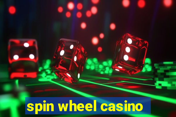 spin wheel casino