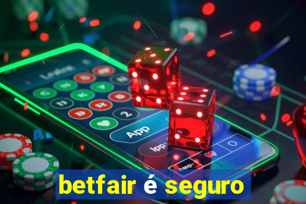 betfair é seguro