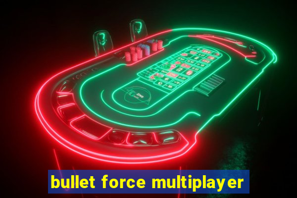 bullet force multiplayer