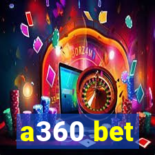 a360 bet