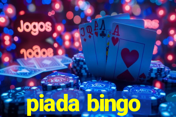 piada bingo