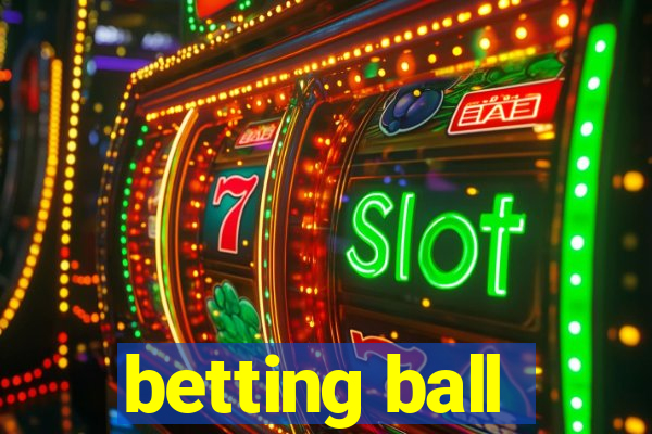 betting ball