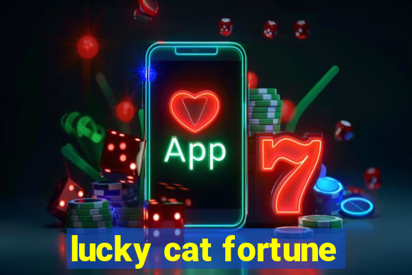 lucky cat fortune