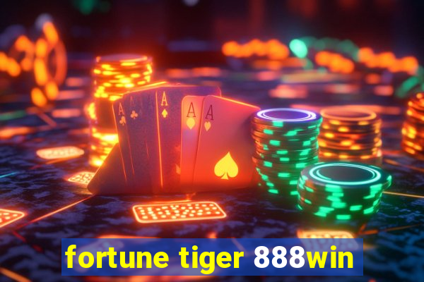 fortune tiger 888win