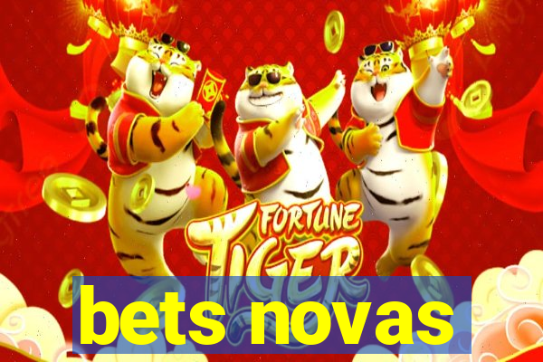 bets novas