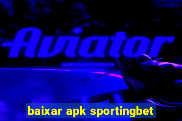 baixar apk sportingbet