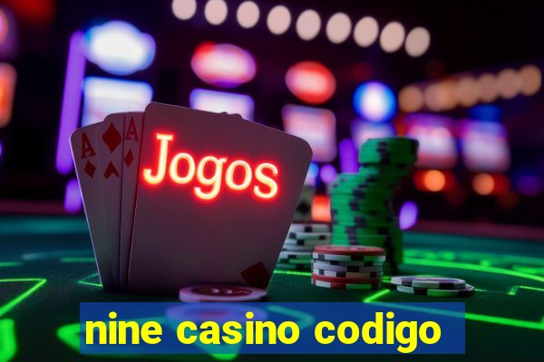 nine casino codigo