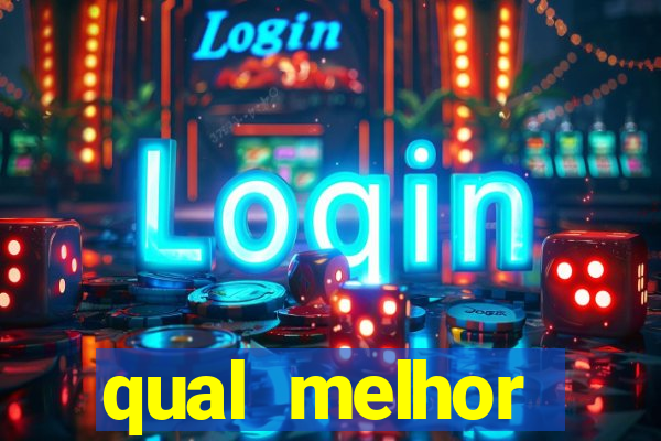 qual melhor plataforma para jogar fortune tiger