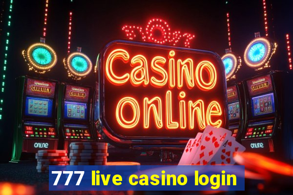 777 live casino login