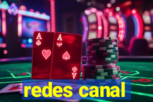 redes canal