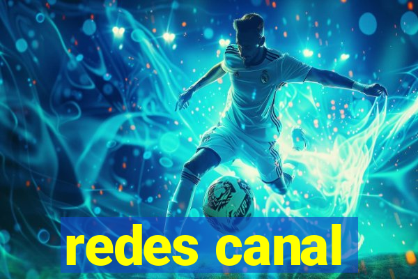 redes canal