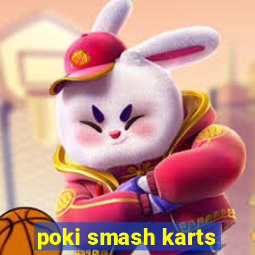 poki smash karts