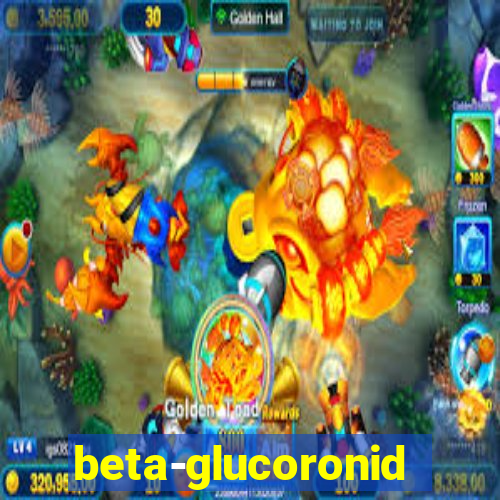 beta-glucoronidase