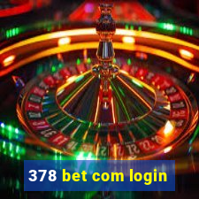 378 bet com login