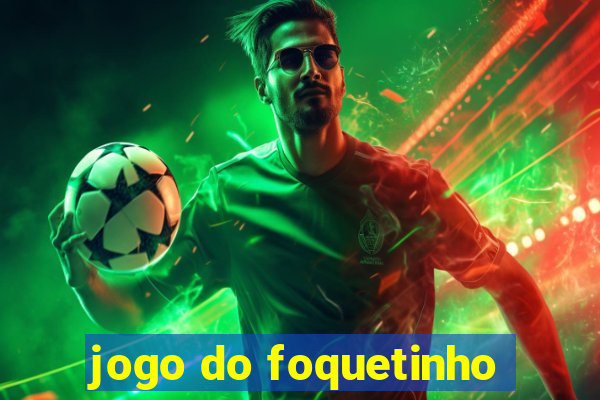 jogo do foquetinho