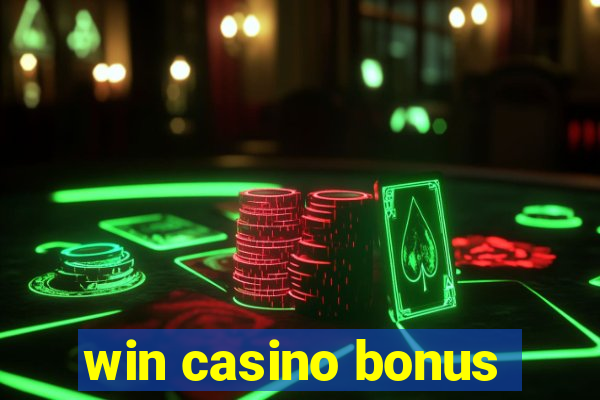 win casino bonus