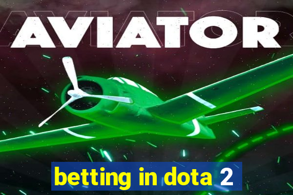 betting in dota 2