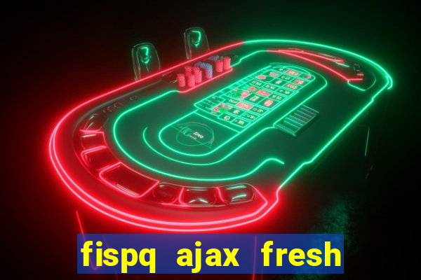 fispq ajax fresh limpeza profunda