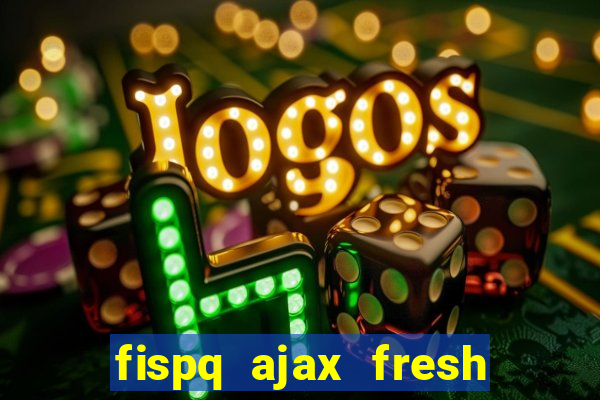 fispq ajax fresh limpeza profunda