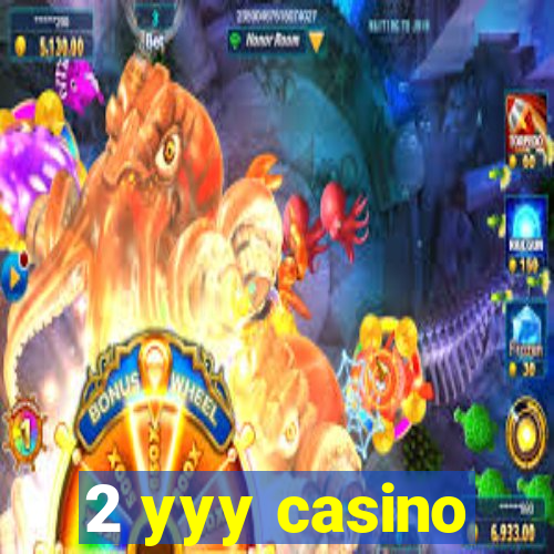 2 yyy casino