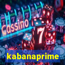 kabanaprime