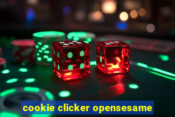 cookie clicker opensesame