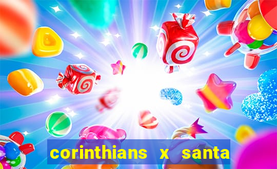 corinthians x santa cruz ao vivo hd