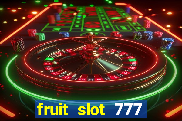 fruit slot 777 star bar