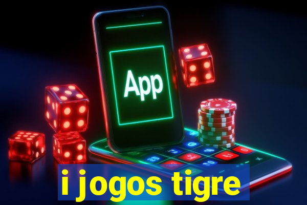 i jogos tigre