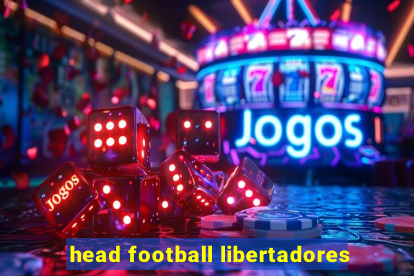 head football libertadores