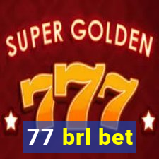 77 brl bet