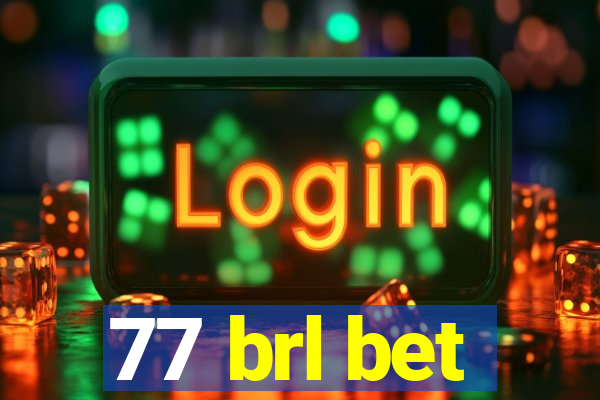 77 brl bet