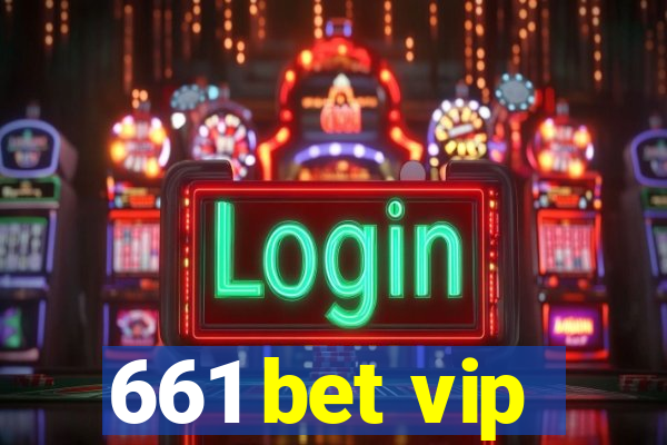 661 bet vip