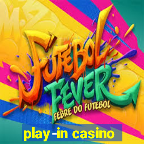 play-in casino