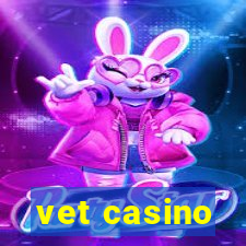 vet casino