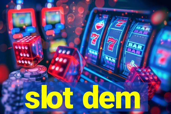 slot dem