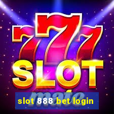 slot 888 bet login