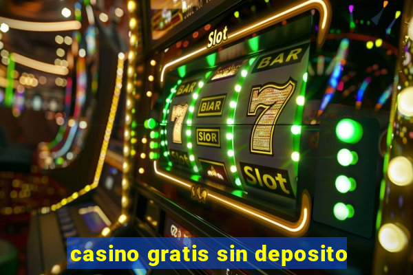 casino gratis sin deposito