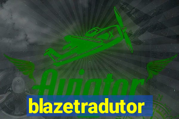 blazetradutor