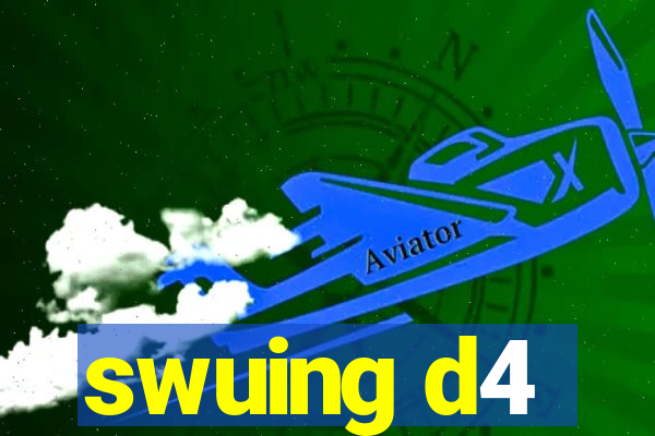 swuing d4