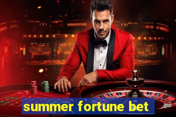 summer fortune bet