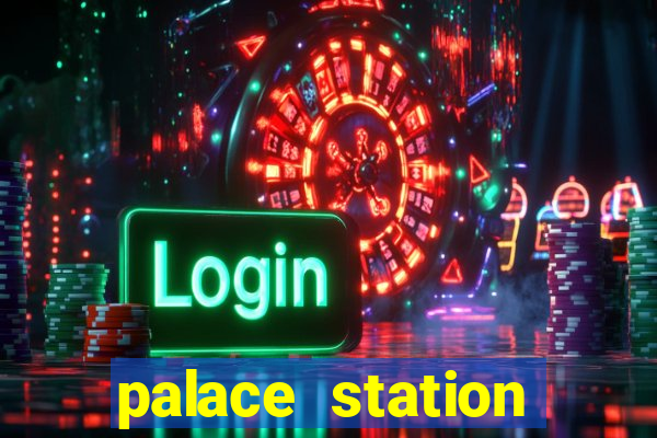 palace station hotel casino