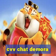 cvv chat demora