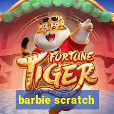 barbie scratch