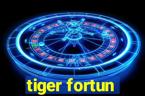 tiger fortun